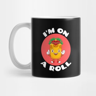 I'm On A Roll | Food Pun Mug